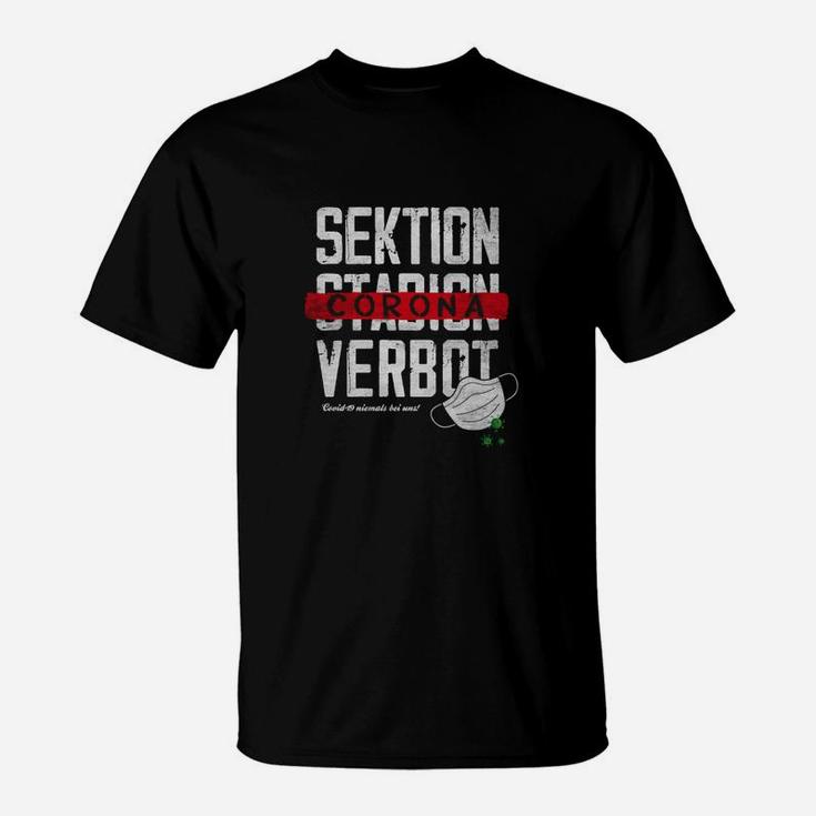 Sektion Stadion Corona Verbot Grafik T-Shirt, Fansupport Bekleidung