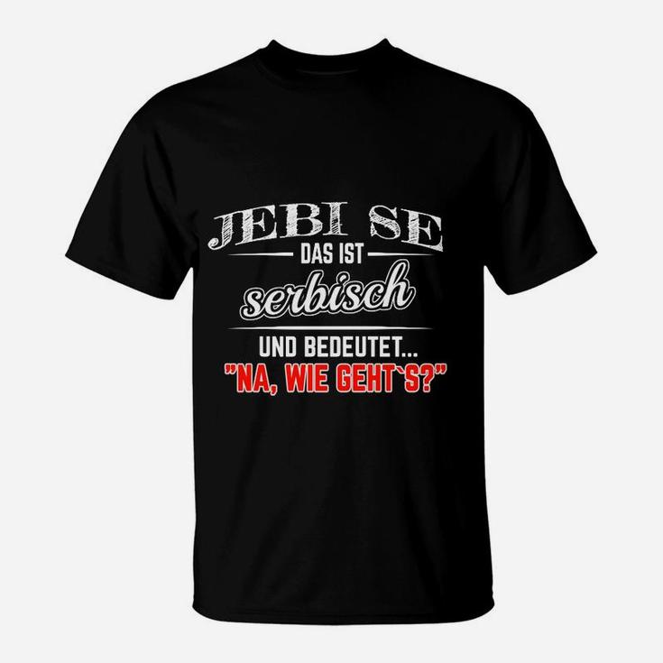 Serbisches Sprachwitz T-Shirt Jebi se - Lustiges Design