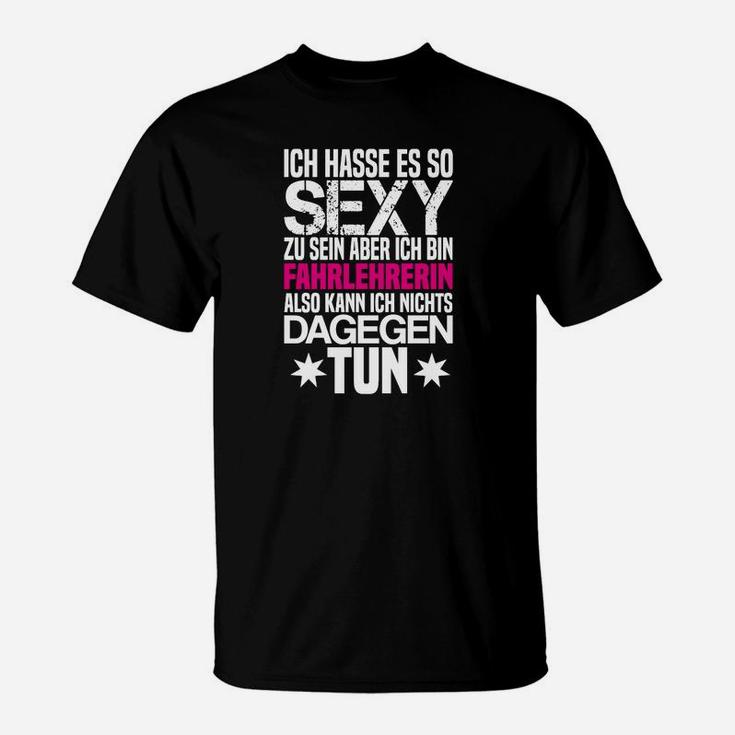 Sexy Fahrlehrerin Humor T-Shirt, Witziges Lehrerinnen Outfit