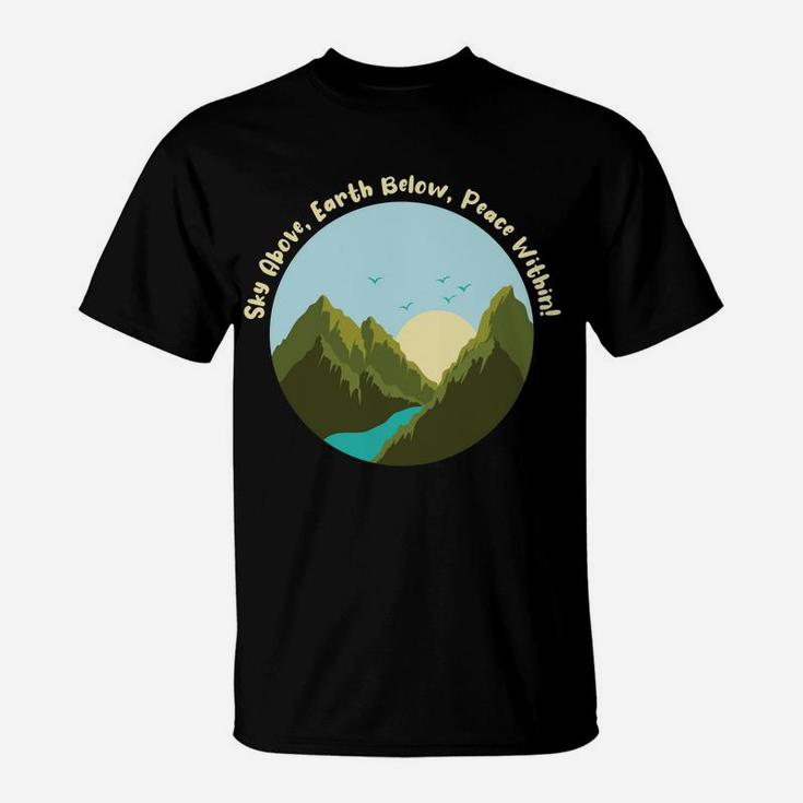 Sky Above Earth Below Peace Within Funny Camping T-Shirt