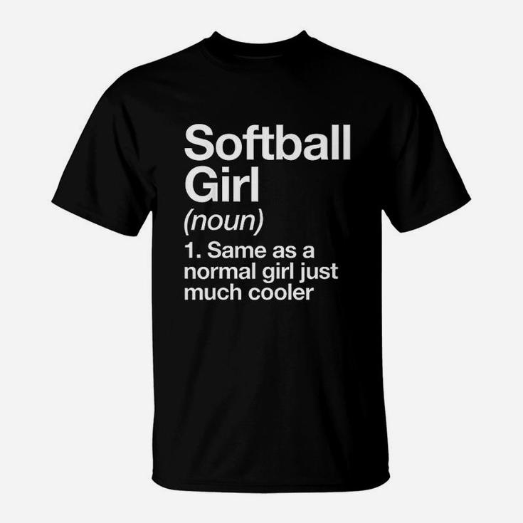 Softball Girl Definition Funny Sassy Sports T-Shirt
