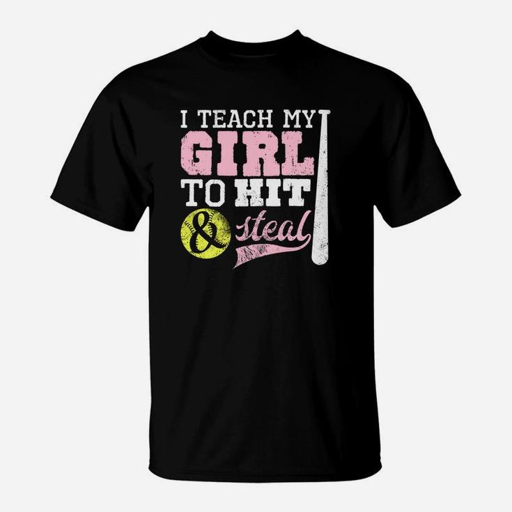Softball Mom I Teach My Girl To Hit And Steal T-Shirt