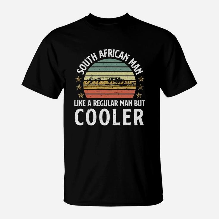 South African Man Like A Regular Man But Cooler T-Shirt