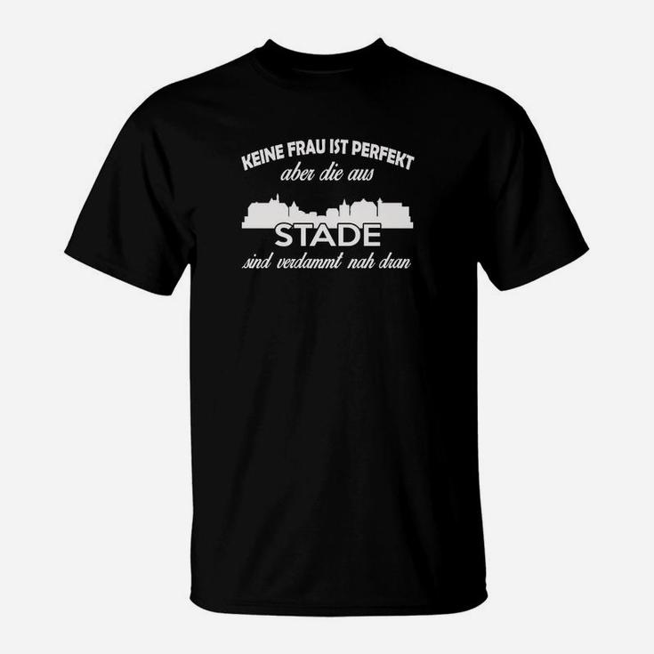 Stade Stadt-Liebe T-Shirt: Keine Frau ist Perfekt aus Stade – Schwarz