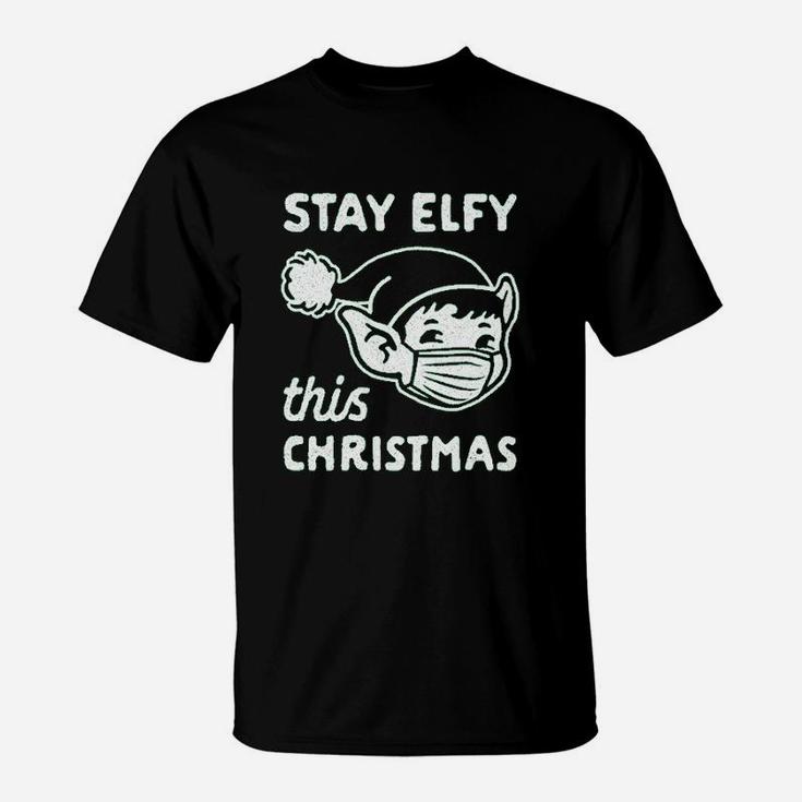 Stay Elfy This Christmas T-Shirt