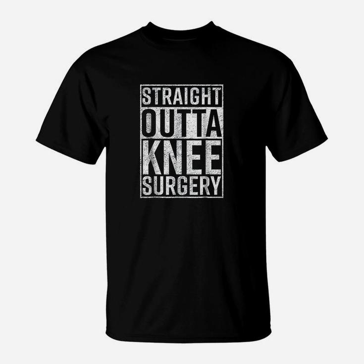 Straight Outta Knee Surgery Funny Get Well Gag Gift T-Shirt