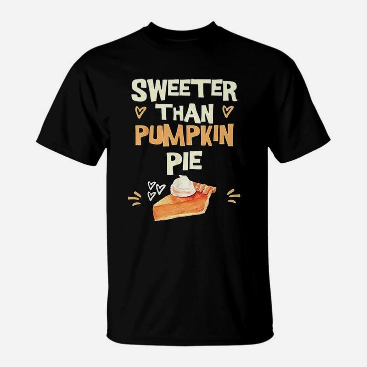 Sweeter Than Pumpkin Pie Cute Thanksgiving Theme Fall Lovers T-Shirt