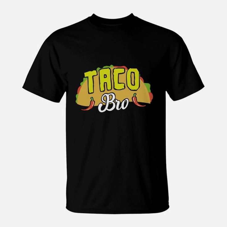 Taco Bro Brother Mexican Food Fiesta Cinco De Mayo T Shirt T-Shirt