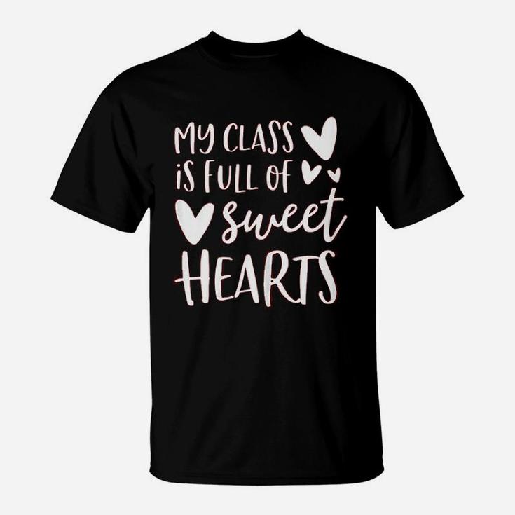 Teacher My Class Is Full Of Sweethearts T-Shirt