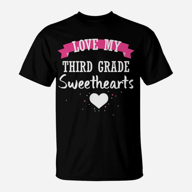 Teacher Valentine Day Love My Third Grade Sweethearts T-Shirt