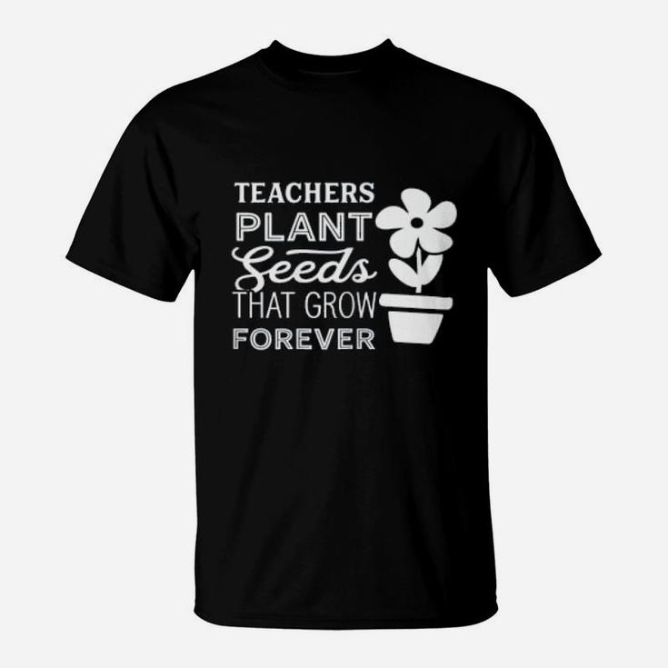 Teachers Plant Seeds Preschool Virtual Daycare Teacher T-Shirt