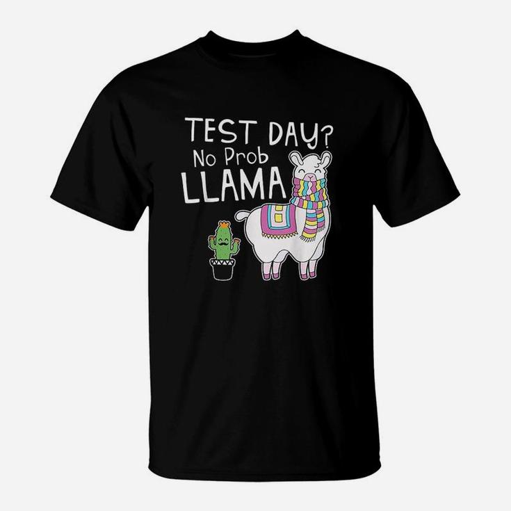 Teachers Testing Day Test Day No Prob Llama Teacher T-Shirt