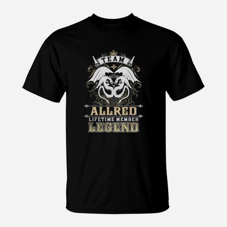 Team Allred Lifetime Member Legend -allred T Shirt Allred Hoodie Allred Family Allred Tee Allred Name Allred Lifestyle Allred Shirt Allred Names T-Shirt