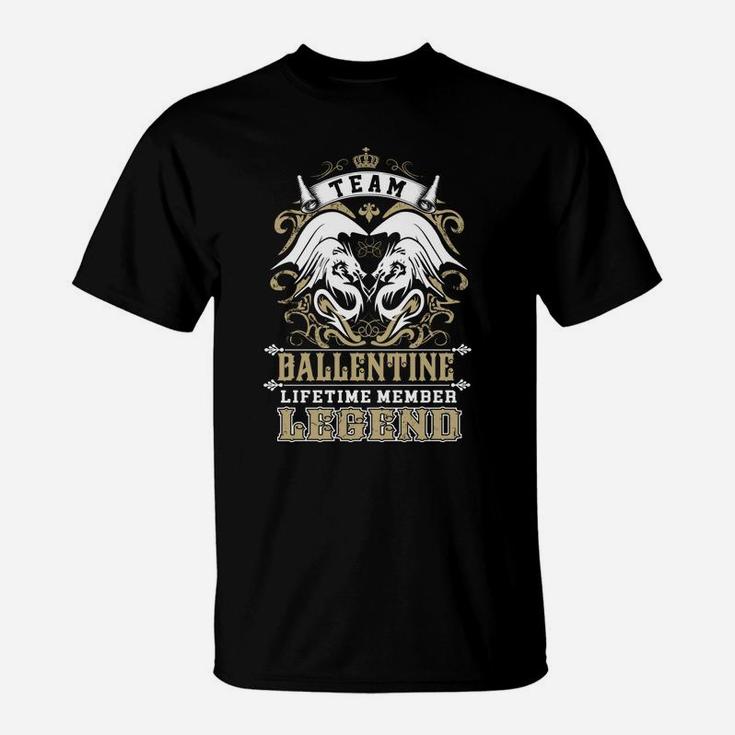 Team Ballentine Lifetime Member Legend -ballentine T Shirt Ballentine Hoodie Ballentine Family Ballentine Tee Ballentine Name Ballentine Lifestyle Ballentine Shirt Ballentine Names T-Shirt