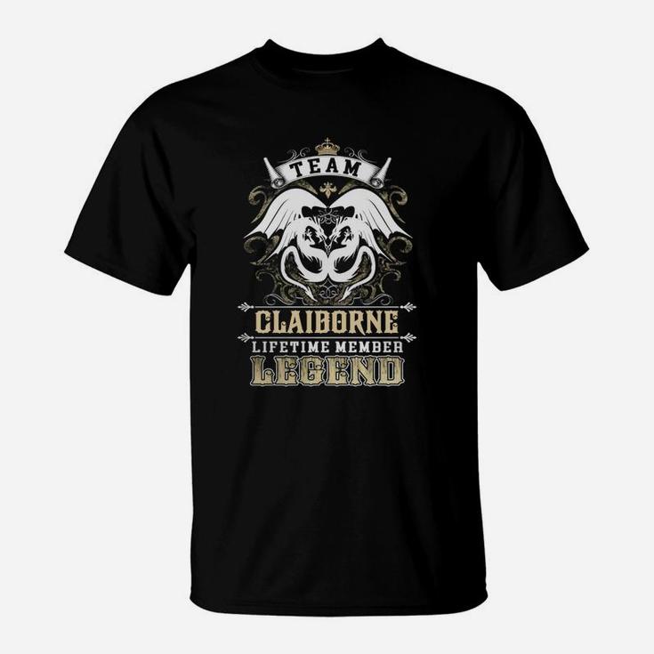 Team Claiborne Lifetime Member Legend -claiborne T Shirt Claiborne Hoodie Claiborne Family Claiborne Tee Claiborne Name Claiborne Lifestyle Claiborne Shirt Claiborne Names T-Shirt