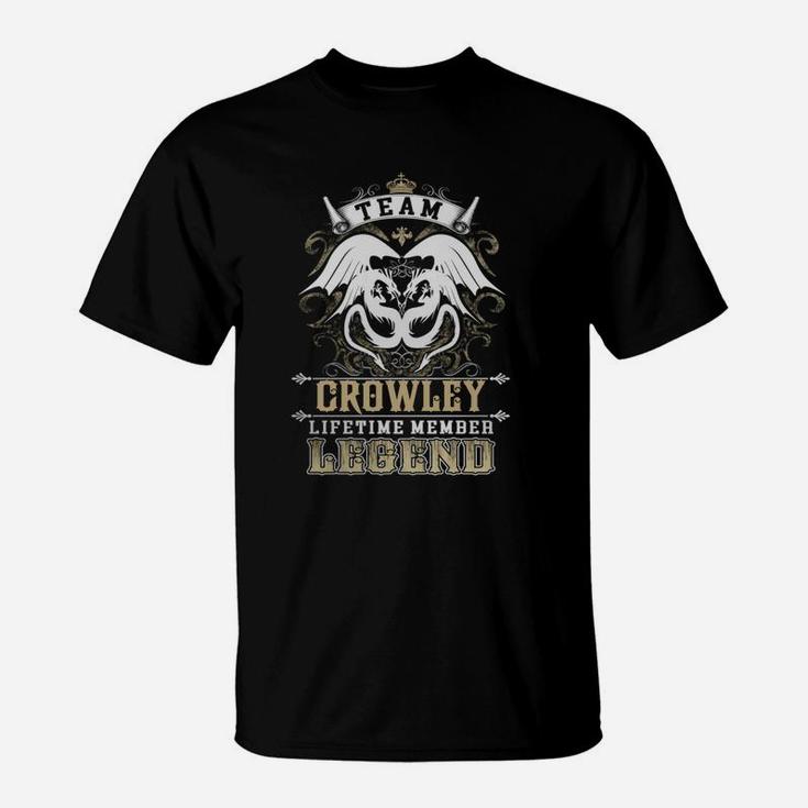 Team Crowley Lifetime Member Legend -crowley T Shirt Crowley Hoodie Crowley Family Crowley Tee Crowley Name Crowley Lifestyle Crowley Shirt Crowley Names T-Shirt