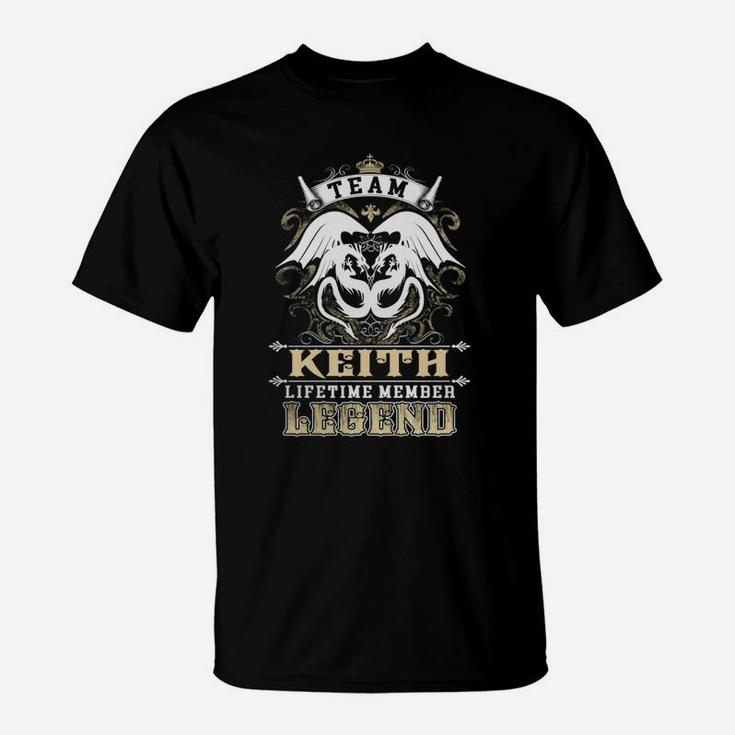 Team Keith Lifetime Member Legend -keith T Shirt Keith Hoodie Keith Family Keith Tee Keith Name Keith Lifestyle Keith Shirt Keith Names T-Shirt