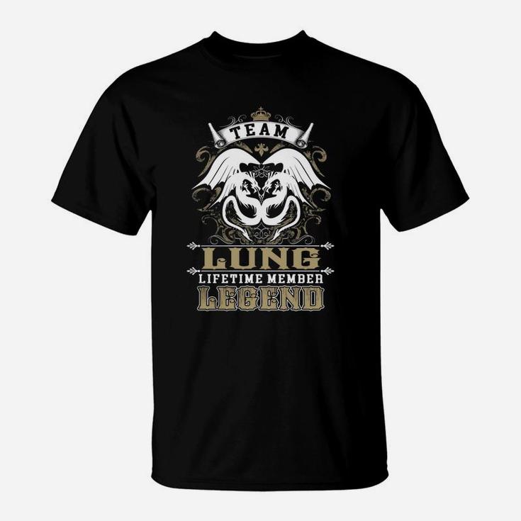 Team Lung Lifetime Member Legend -lung T Shirt Lung Hoodie Lung Family Lung Tee Lung Name Lung Lifestyle Lung Shirt Lung Names T-Shirt