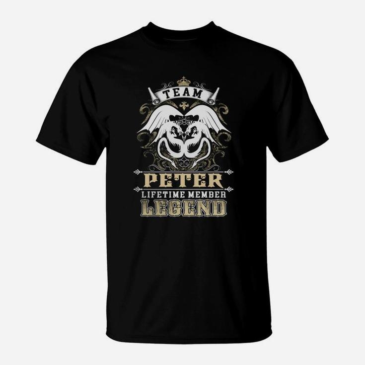 Team Peter Lifetime Member Legend -peter T Shirt Peter Hoodie Peter Family Peter Tee Peter Name Peter Lifestyle Peter Shirt Peter Names T-Shirt