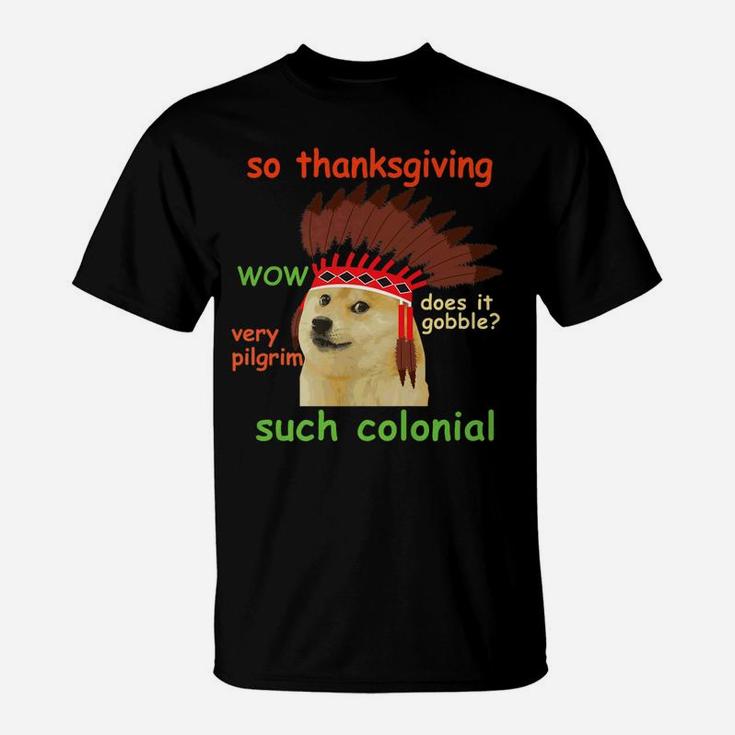 Thanksgiving Doge Meme Funny Shinu Iba Dog Top T-Shirt