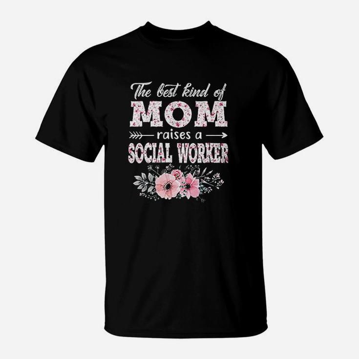 The Best Kind Of Mom Raises A Social Worker Gift T-Shirt