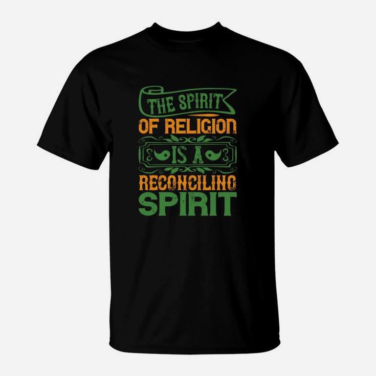 The Spirit Of Religion Is A Reconciling Spirit T-Shirt