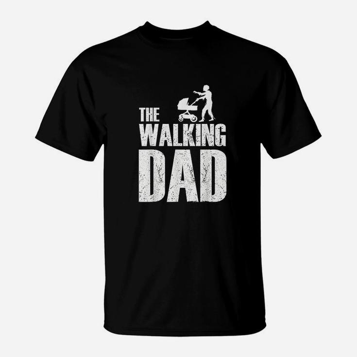 The Walking Dad Funny Fathers Day Gift For Funny Dad T-Shirt