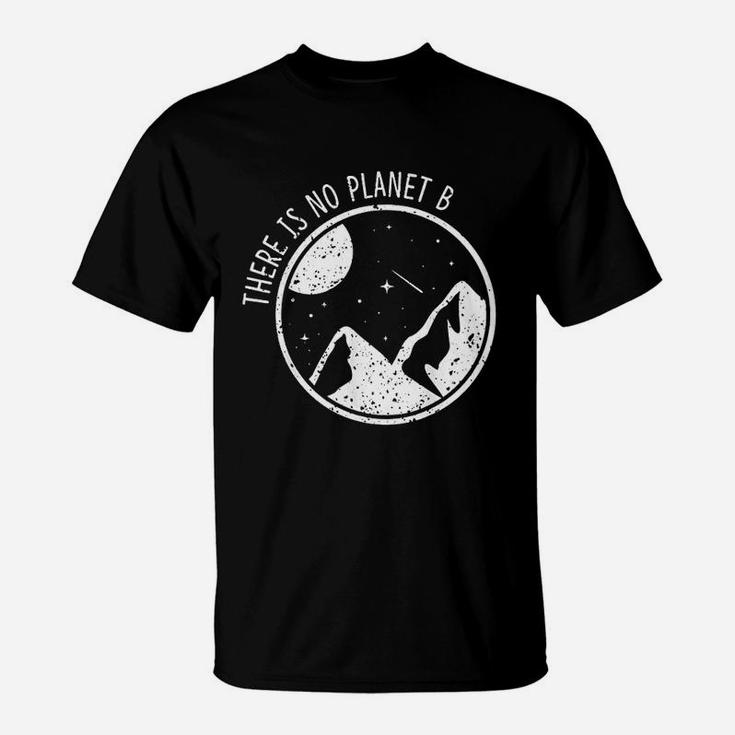 There Is No Planet B Climate Change Natur Recycling T-Shirt