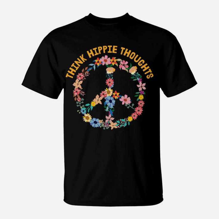 Think Hippie Thoughts Peace Sign Floral Flowers T-Shirt