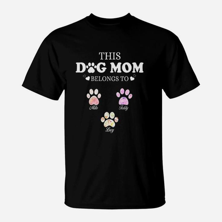 This Dog Mom Belongs To T-Shirt