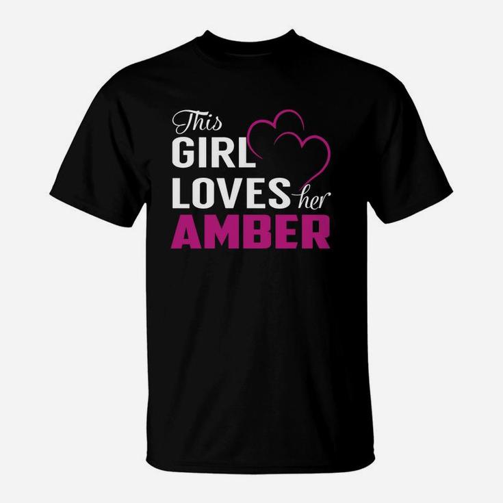 This Girl Loves Her Amber Name Shirts T-Shirt