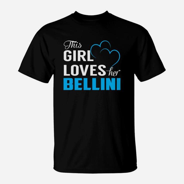 This Girl Loves Her Bellini Name Shirts T-Shirt