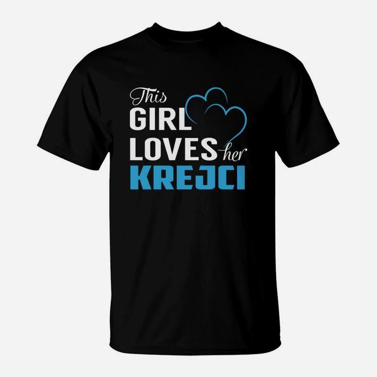 This Girl Loves Her Krejci Name Shirts T-Shirt