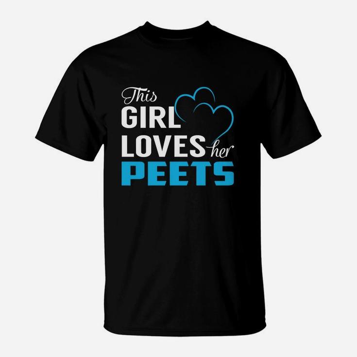 This Girl Loves Her Peets Name Shirts T-Shirt