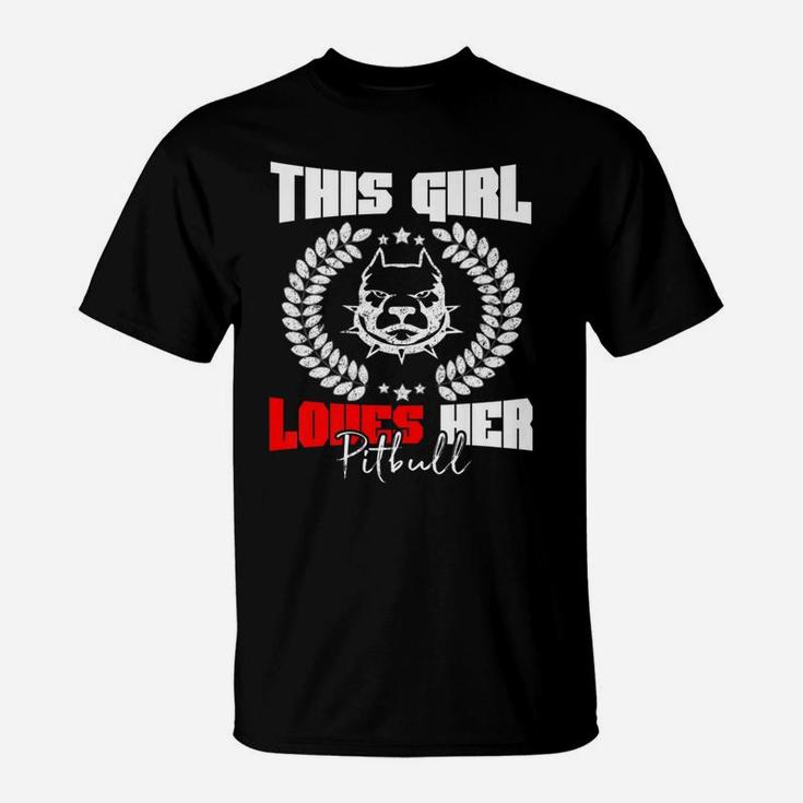 This Girl Loves Her Pitbull Funny Dog Lover T-Shirt