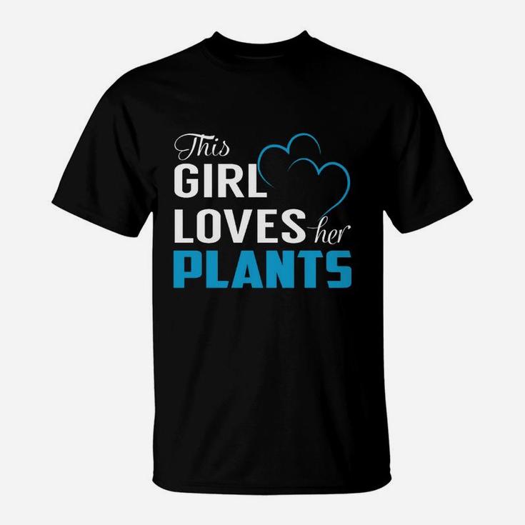 This Girl Loves Her Plants Name Shirts T-Shirt