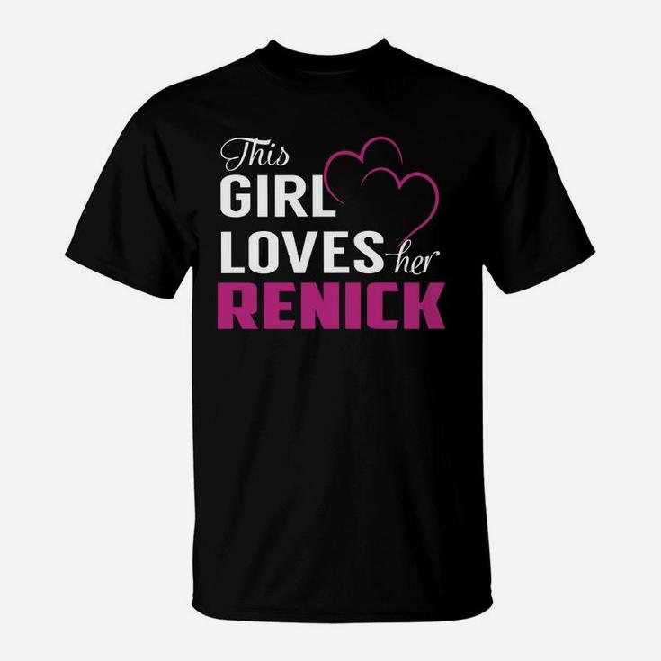 This Girl Loves Her Renick Name Shirts T-Shirt