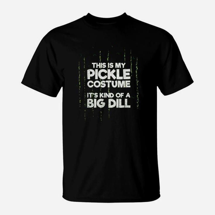 This Is My Pickle Costume Dill Halloween Food Lazy Costume T-Shirt