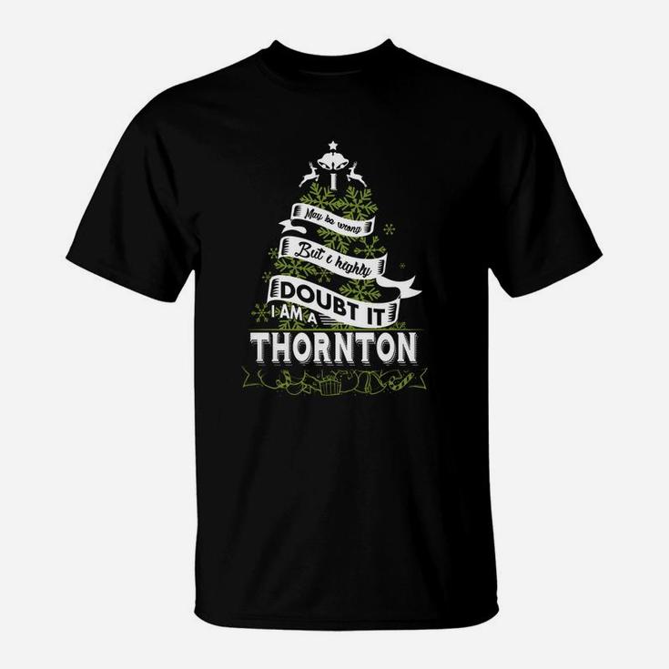 Thornton Shirt, Thornton Family Name, Thornton Funny Name Gifts T Shirt T-Shirt