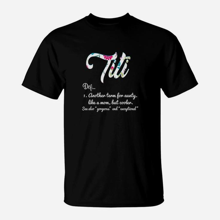 Titi Definition Best Aunt Ever Floral Gift For Aunty T-Shirt