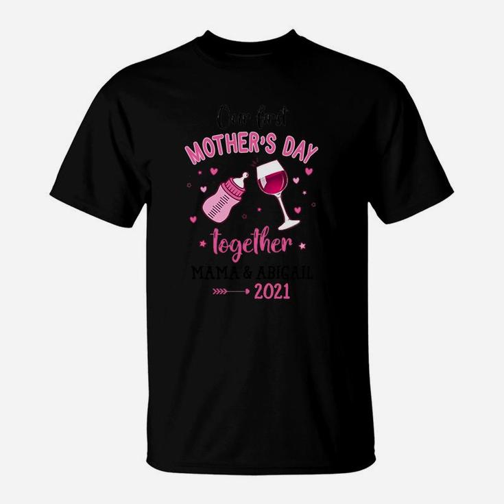 Toasting To Our First Mothers Day Together Mama And Abigail 2022 Family Gift T-Shirt
