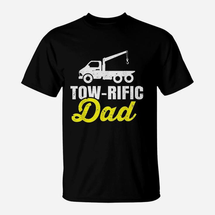 Tow Truck Driver Dad Father Towing Car Pickup Wrecker Gift T-Shirt