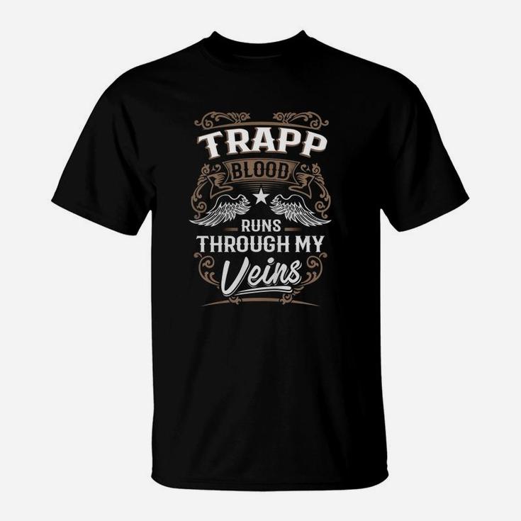 Trapp Blood Runs Through My Veins Legend Name Gifts T Shirt T-Shirt