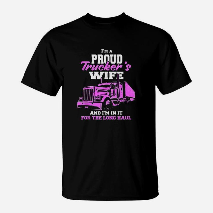 Trucker Im A Proud Trackers Wife Truck Drivers Mum T-Shirt