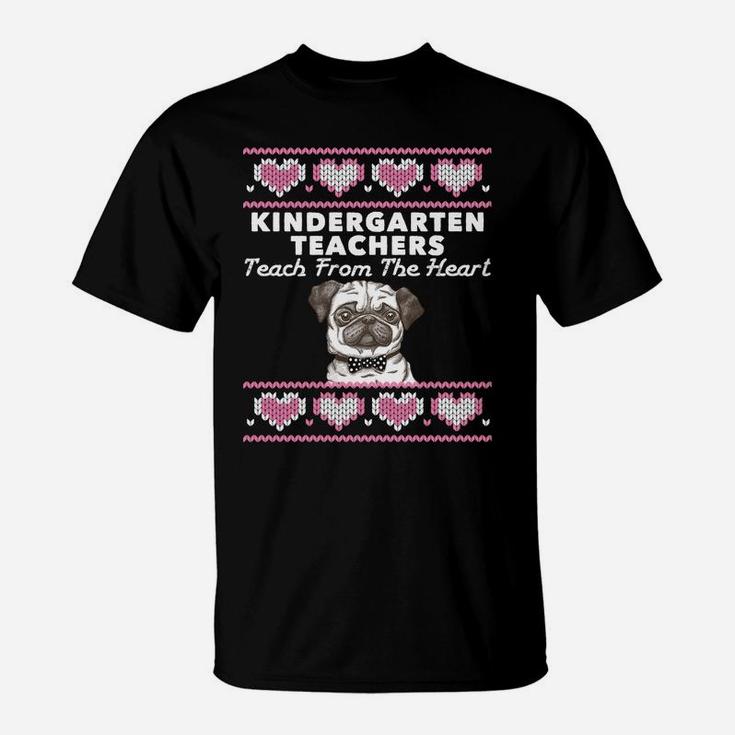 Valentines Day Kindergarten Teacher Ugly Dog Pug T-Shirt