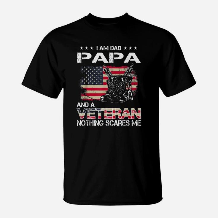 Veteran Dad Papa Nothing Scares Me T-Shirt