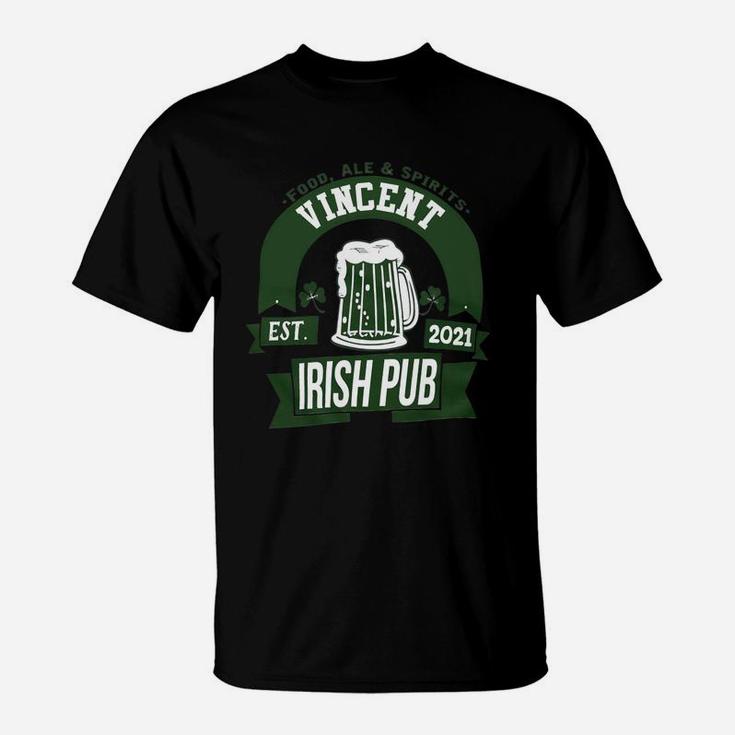 Vincent Irish Pub Food Ale Spirits Established 2021 St Patricks Day Man Beer Lovers Name Gift T-Shirt