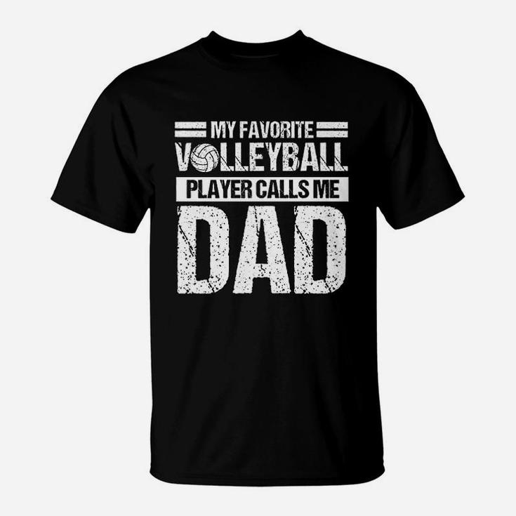 Volleyball Player Calls Dad Fathers Day Gift From Son T-Shirt