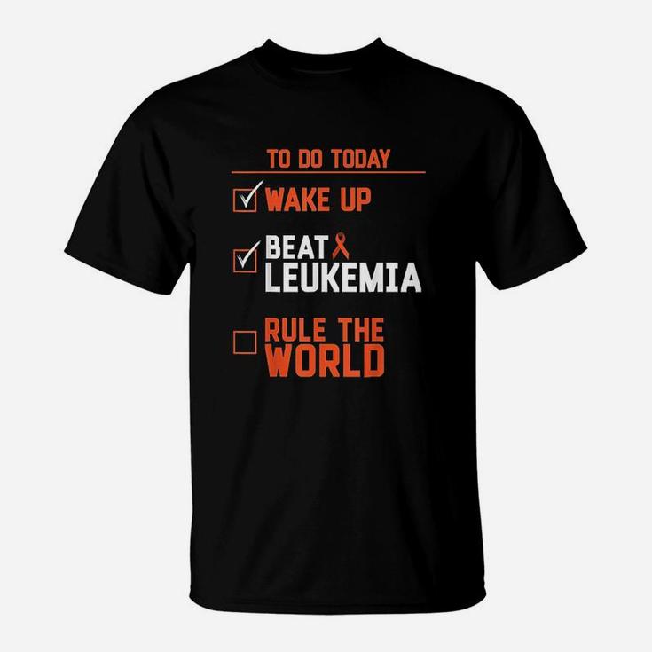 Wake Up Beat Leukemia Rule The World Quote Funny T-Shirt
