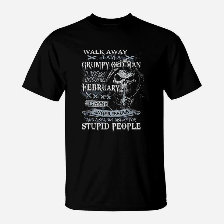 Walk Away Im A Grumpy Old Man I Was Born In February T-Shirt